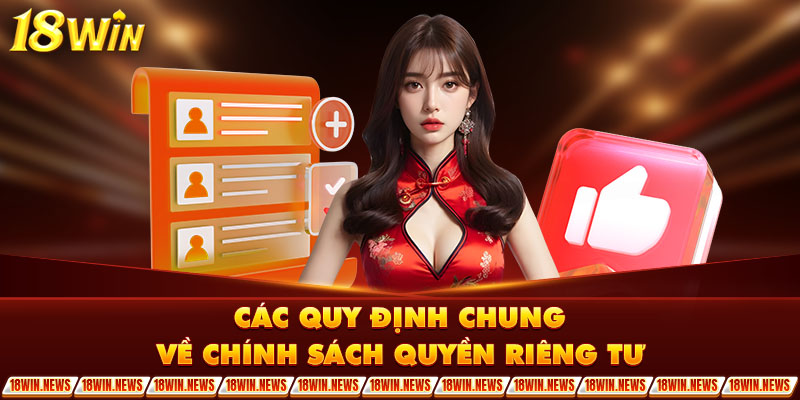 Các quy định chung về chính sách quyền riêng tư