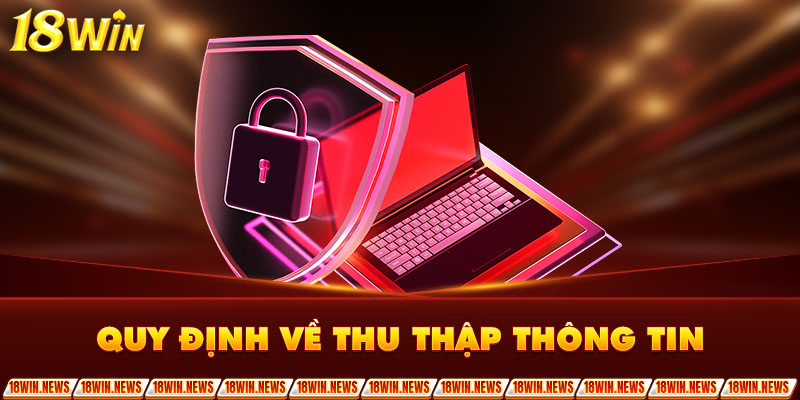 Quy định về thu thập thông tin